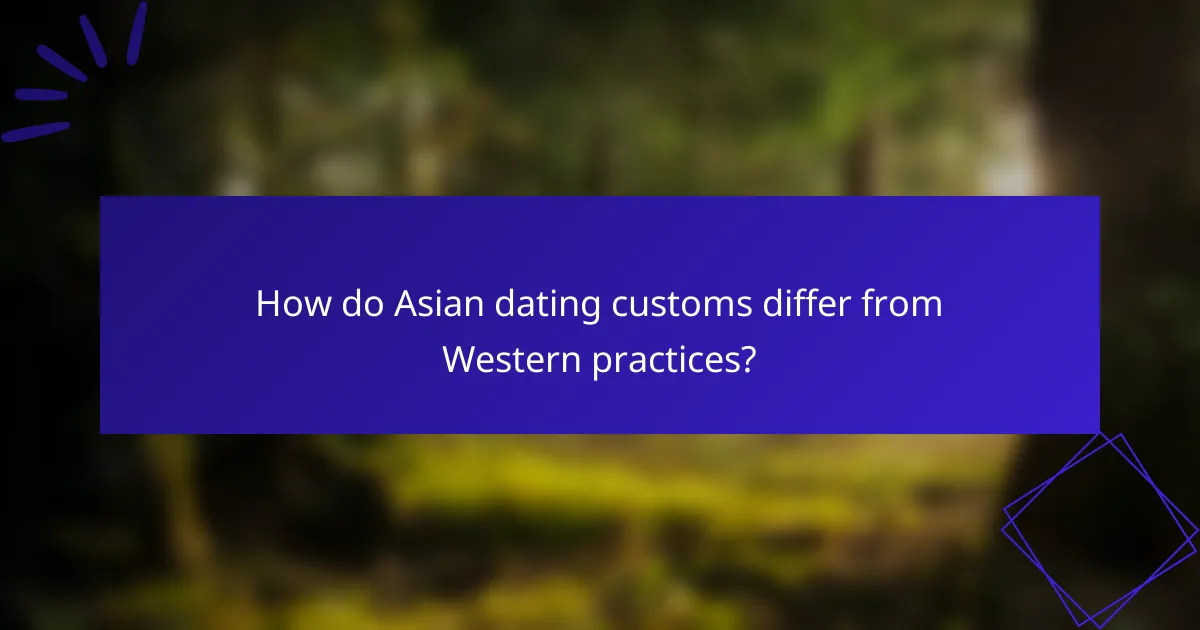 How do Asian dating customs differ from Western practices?