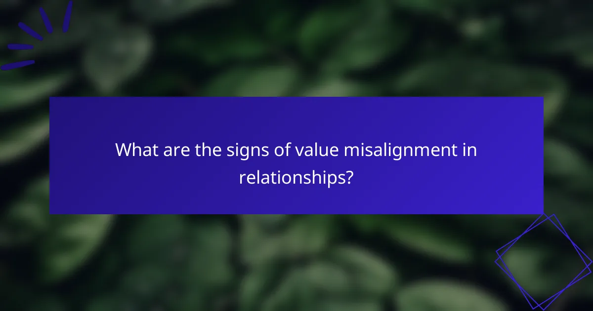 What are the signs of value misalignment in relationships?